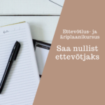 Saa nullist ettevõtjaks